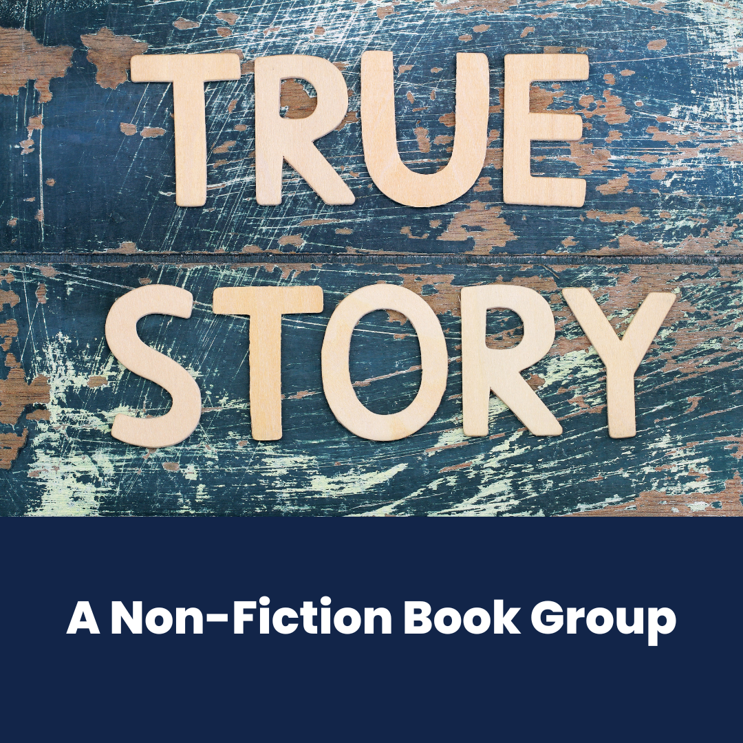 True Story: a Non-Fiction Book Group